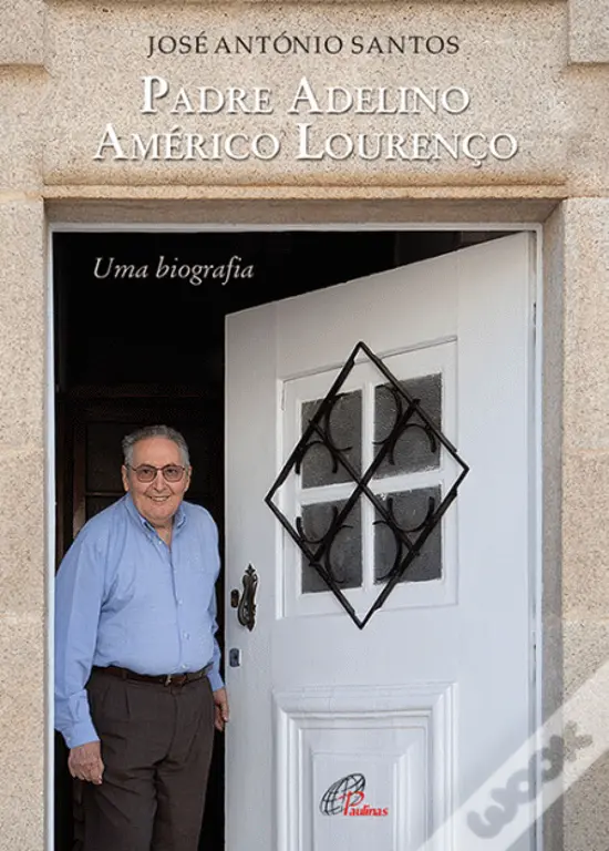 Capa de Padre Adelino Américo Lourenço - Uma Biografia